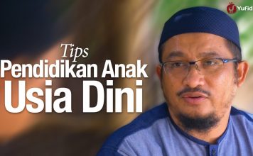 Tips Mendidik Anak Usia Dini – Ustadz Abdullah Taslim, MA.