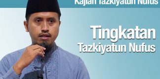 Tazkiyatun Nufus #2: Tingkatan Tazkiyatun Nufus – Ustadz Abdullah Zaen, MA