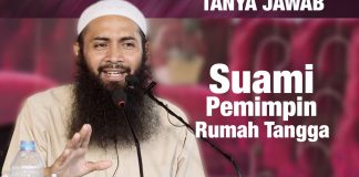 Konsultasi Syariah: Suami Pemimpin Rumah Tangga – Ustadz Dr. Syafiq Riza Basalamah, MA