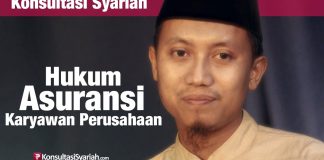 Konsultasi Syariah: Hukum Asuransi Karyawan Perusahaan – Ustadz Ammi Nur Baits