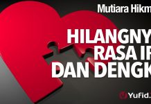 Mutiara Hikmah: Hilangnya Rasa Iri Dan Dengki – Ustadz Ahmad Zainuddin, Lc