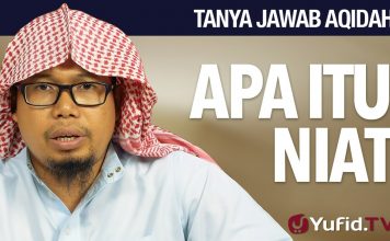 Tanya Jawab Aqidah: Apa itu Niat? – Ustadz Mizan Qudsiyah, Lc.