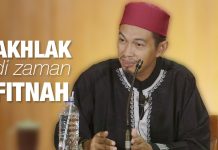 Akhlak Di Zaman Fitnah – Ustadz Abu Zubair Hawary