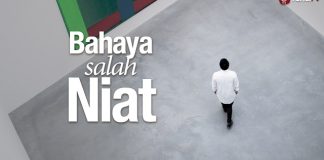 Ceramah Singkat: Bahaya Salah Niat – Ustadz Abdullah Taslim, MA