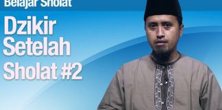 Belajar Sholat #64: Dzikir Setelah Sholat Bagian 2 – Ustadz Abdullah Zaen, MA