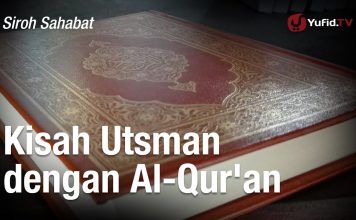 Siroh Sahabat: Kisah Utsman dengan Al-Qur’an – Kak Hasim