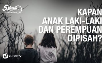 5 Menit yang Menginspirasi: Kapan Anak Laki-laki dan Perempuan Dipisah?