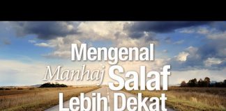 Ceramah Agama Islam: Mengenal Manhaj Salaf Lebih Dekat, bagian 9 – Ustadz Mizan Qudsiyah, Lc