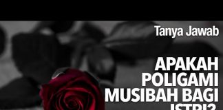 Tanya Jawab: Apakah Poligami Musibah Bagi Istri? – Ustadz Abu Ihsan Al-Maidany, MA