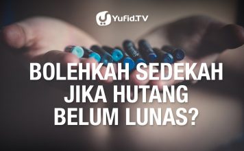 Bolehkah Sedekah Jika Hutang Belum Lunas?