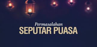 Permasalahan Seputar Puasa – Ustadz Ahmad Zainuddin Al-Banjary