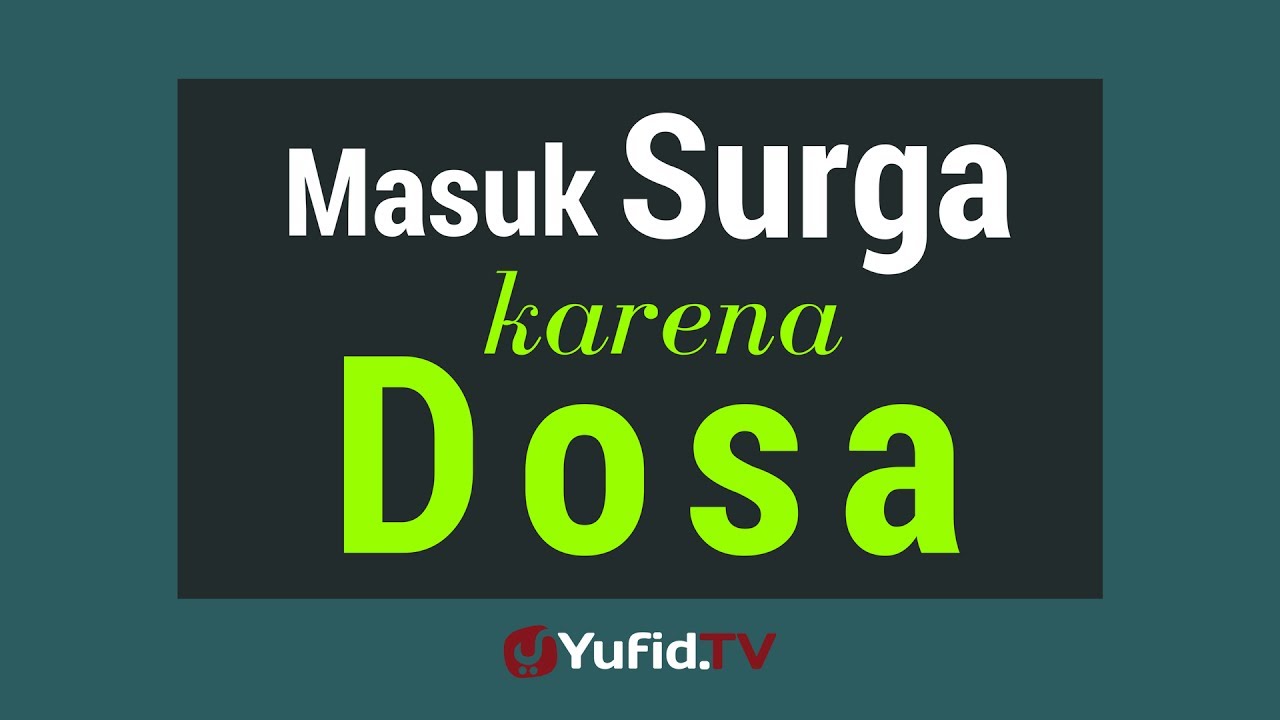 Masuk Surga karena Dosa  Yufid TV  Download Video Gratis 