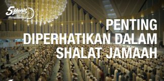 Penting Diperhatikan dalam Shalat Jamaah – 5 Menit yang Menginspirasi