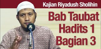 Kajian Riyadush Sholihin #90: Bab Tobat Hadits Pertama Bagian 3 – Ustadz Zaid Susanto, Lc