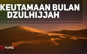 Keutamaan Bulan Dzulhijjah – Ustadz Amir as-Soronji