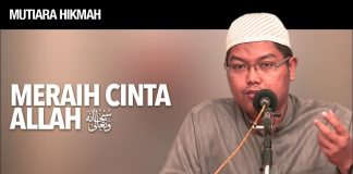 Mutiara Hikmah: Meraih Cinta Allah – Ustadz Firanda Andirja, MA