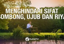 Tanya Jawab: Menghindari Sifat Sombong, Ujub dan Riya – Ustadz Abdullah Taslim, M.A