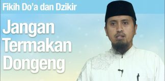 Fiqih Doa dan Dzikir: Jangan Termakan Dongeng – Ustadz Abdullah Zaen, MA