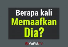 Berapa kali Memaafkan Dia?