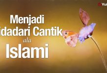 Ceramah Agama: Menjadi Bidadari Cantik ala Islami – Ustadz Zainal Abidin, Lc