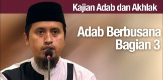 Kajian Akhlak #84: Adab Berbusana Bagian 3 – Ustadz Abdullah Zaen, MA