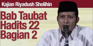 Kajian Riyadush Sholihin #82: Bab Tobat Hadits 22 Bagian 2 – Ustadz Zaid Susanto, Lc