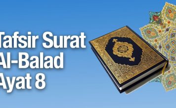 Kajian Tafsir Al Quran Al Balad #9: Tafsir Ayat 8 – Abdullah Zaen, MA