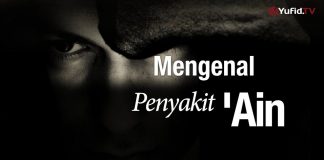 Ceramah Agama: Mengenal Penyakit ‘Ain – Ustadz Syadam Husain Al-Katiri, MA