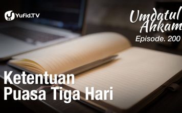 Umdatul Ahkam Hadits 204: Ketentuan Puasa Tiga Hari – Ust. Aris Munandar, M.P.I (Eps.200)