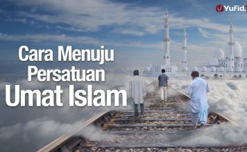 Ceramah Agama : Cara Menuju Persatuan Umat Islam – Ustadz Mizan Qudsiyah, Lc
