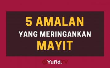 5 Amalan yang Meringankan Mayit