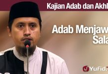 Kajian Akhlak #72: Adab Menjawab Salam – Ustadz Abdullah Zaen, MA