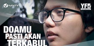 Doamu Pasti Akan Terkabul – Yufid Documentary – Ustadz Badrussalam, Lc