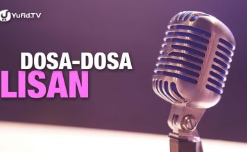 Dosa-Dosa Lisan – Ustadz Aunur Rofiq Ghufron, Lc