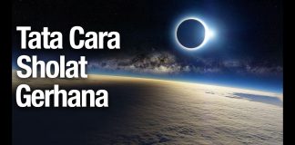 Tata Cara Sholat Gerhana – Ustadz Abdullah Zaen, MA