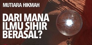 Dari Mana Ilmu Sihir Berasal? – Ustadz Abu Yahya Badru Salam, Lc