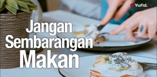 Ceramah Agama: Jangan Sembarangan Makan – Ustadz Ahmad Firdaus, Lc