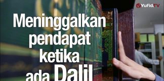 Ceramah Agama: Meinggalkan Pendapat ketika Ada Dalil – Ustadz Mizan Qudsiyah, Lc