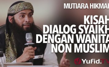 Kisah Dialog Syaikh Dengan Wanita Non Muslim – Ustadz DR. Syafiq Riza Basalamah, MA