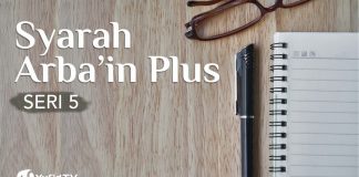 Bid’ah : Kupas Tuntas Bid’ah (Hadits ke-5) – Ustadz Dr. Sufyan Baswedan, M.A. – Syarah Arba’in Plus