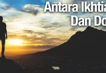 Antara Ikhtiyar dan Doa – Ustadz Abdullah Zaen, MA