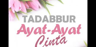 Tadabbur Ayat-Ayat Cinta – Ustadz Dr. Firanda Andirja