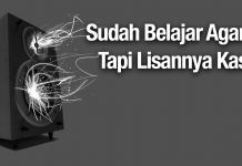Mutiara Hikmah: Sudah Belajar Agama Tapi Lisannya Kasar – Ustadz Abdullah Zaen, Lc. MA
