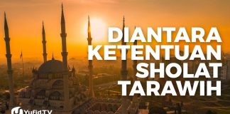 Di Antara Ketentuan Shalat Tarawih – 5 Menit Yang Menginspirasi
