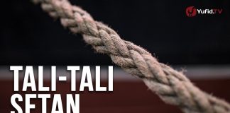 Tali-Tali Setan – Ustadz Abdullah Zaen, Lc., MA