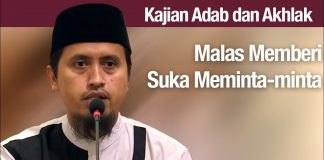 Kajian Akhlak 106: Malas Memberi Suka Meminta minta – Ustadz Abdullah Zaen, Lc., MA