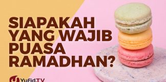 Siapakah Yang Wajib Puasa Ramadhan? – Ustadz Muhammad Abduh Tuasikal