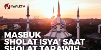 Masbuk Shalat Isya Saat Shalat Tarawih – Ustadz Muhammad Abduh Tuasikal