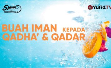 Buah Iman Kepada Qada Dan Qadar – Ustadz Ahmad Zainuddin, Lc. – 5 Menit Yang Menginspirasi