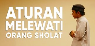 Ceramah Agama : Aturan Lewat di Depan Orang Sholat – Ustadz Mizan Qudsiyah, Lc., MA